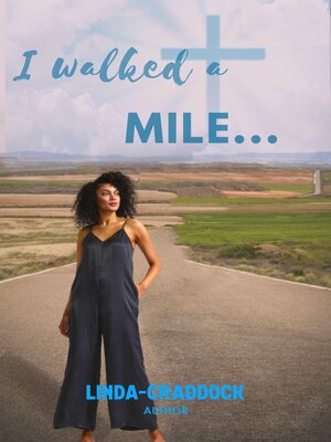 cover image of I walked a MILE...